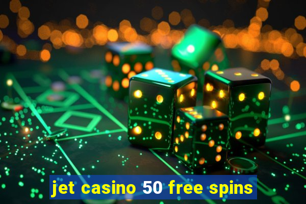 jet casino 50 free spins